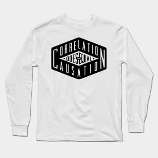 Correlation Causation by TaizTeez Long Sleeve T-Shirt